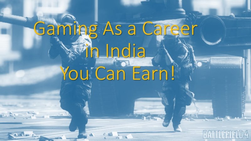 Gaming As a Career in India You Can Earn