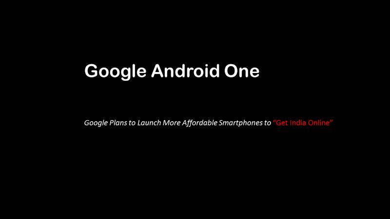 Next Google Android One To BE Priced Below Rs 3000