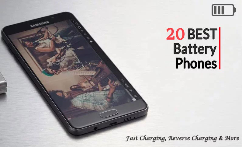 20 Best Smartphones with Longest Battery Life