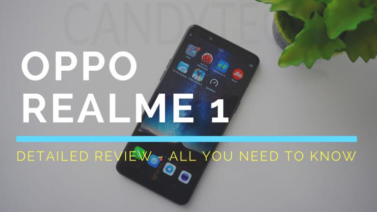 Oppo RealME 1 REVIEW – Experience, Camera, Gaming, Battery Life