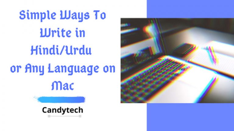 Simple Ways To Write in Hindi/Urdu or Any Language on Mac