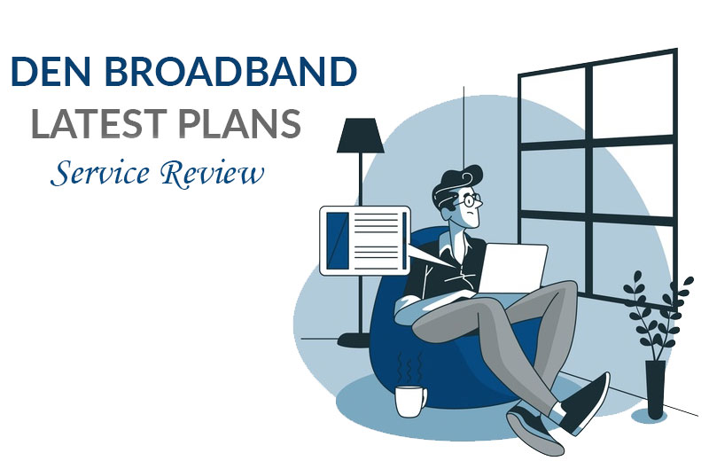 Den Broadband Plans 2022 – Home and Commercial (Price, Speed, Review)