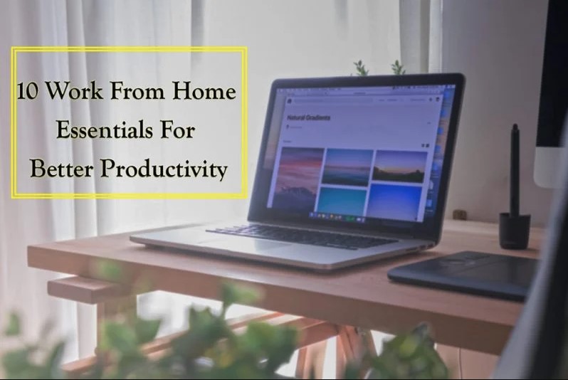 10 Work From Home Essentials – (Gadgets and Accessories)