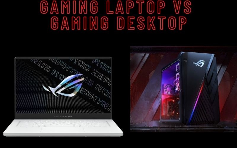 Gaming Laptop Vs Gaming Desktop