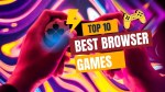 Best Browser Games