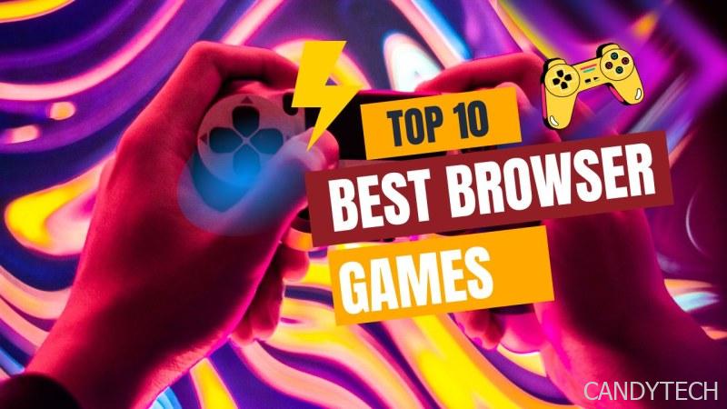 Top 10 Browser Games for 2022